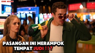 PASANGAN INI NEKAD MERAMPOK TEMPAT JUDI | Alur Cerita Film EENIE MEANIE