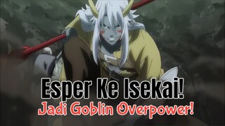 Berharap MC Glow Up, Malah jadi Goblin Skill Cheat!