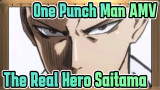 [One Punch Man AMV] The Real Hero Saitama