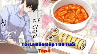 Sau 5 Lần Chuyển Sinh, Tôi Đã Là Đầu Bếp 100 Tuổi | Tập 4 | Nấm & Mỡ | Review