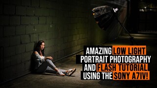 Amazing Low Light Portrait Photography and FLASH Tutorial using the SONY A7IV!