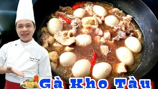 Cách làm Gà Kho Tàu - ngon hơn cả thịt Heo Kho Tàu mà ít ai biết