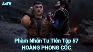 Phàm Nhân Tu Tiên Tập 57-HOÀNG PHONG CỐC