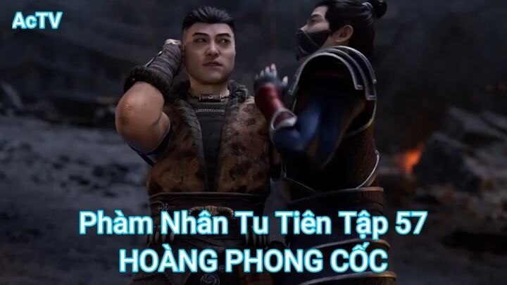 Phàm Nhân Tu Tiên Tập 57-HOÀNG PHONG CỐC