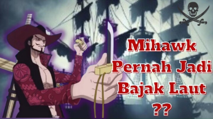 Apakah Dracule Mihawk Pernah Menjadi Bajak Laut? Fakta dan Teori Menarik!