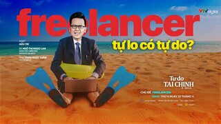 #17_ Freelancer - Tự lo có tự do