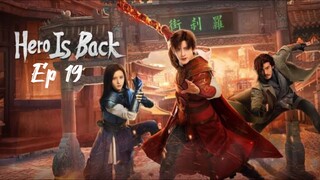 [INDO SUB] Hero Is Back (2024) Ep 19