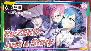 [Re:ZERO/MAD] Just a Story_2