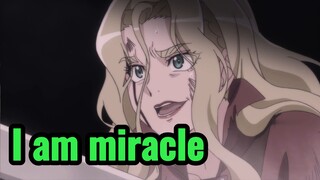 I am miracle