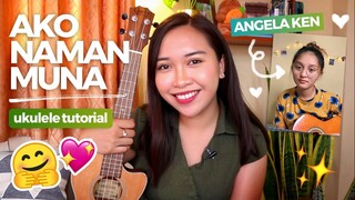 Ako Naman Muna (Angela Ken) Ukulele Tutorial