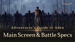 [Lineage W] Main Screen & Battle Specs｜Adventurer's Guide to Aden｜