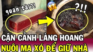 Ngôi làng nuôi MA XÓ trong QUAN TÀI, thanh niên quay cận cảnh khiến ai cũng SỢ HÃI | Tin Việt Độc Lạ