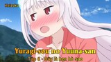Yuragi-sou no Yuuna-san Tập 6 - Đây là hẹn hò sao
