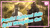 [Pendiri Kultivasi Iblis] Ep35 WangXian Cut, Wei Wuxian: Bagus, Aku Suka_1