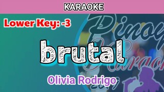 brutal by Olivia Rodrigo (Karaoke : Lower Key : -3)