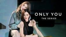 ONLY YOU EP 4 SUB INDO | Dhewee Film