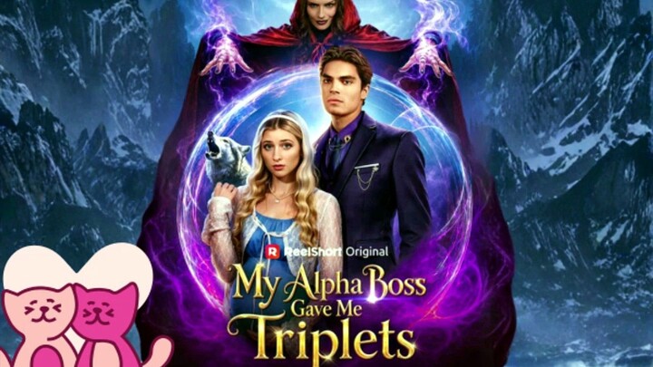My Alpha Boss Gave Me Triplets Full Drama
