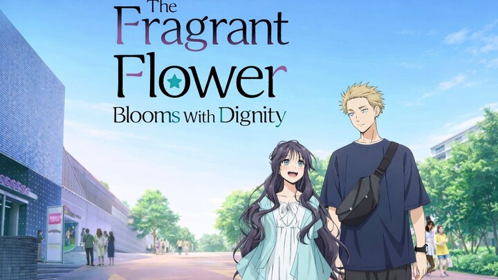 Trailer: The Fragrant Flower Blooms with Dignity
