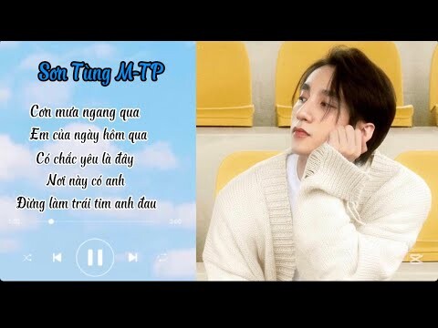 Playlist Sơn Tùng M-TP ☁️☁️Những bài hát đình đám hay nhất của Sơn Tùng