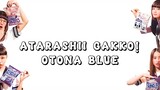 ATARASHI GAKKO! OTONA BLUE [Kanji/Romanji/Indonesia]
