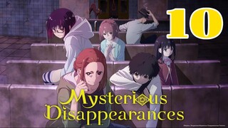 Mysterious Disappearances Episode 10