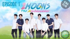 🇹🇭 2 Moons The Ambassador (2022) - EP 01