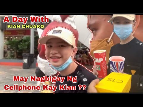 A Day With Kian Chuako || May Nagbigay Sa kanya Ng Cellphone ????