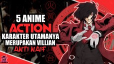 5 Anime Action Dengan Karakter Utamanya Merupakan Anti-Hero/Villian!