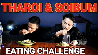 Tharoi & Soibum EATING CHALLENGE Manipuri || Tharoi & Soibum chaba hanba thuba tanaba