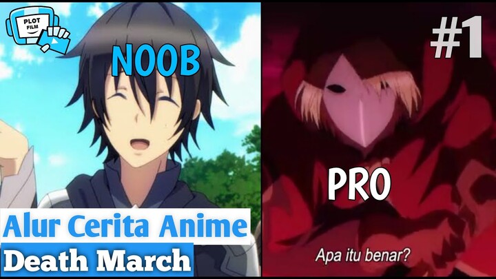 Pura - Pura Noob Padahal Aslinya Kuat Banget - Death March kara Hajimaru Isekai Kyousoukyoku