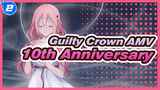 [Guilty Crown AMV] The Dream Continues / 10th Anniversary_2