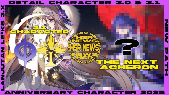 dari character anniversary 2025 sampai detail character untuk versi 3.1! HSR NEWS | Honkai Star Rail