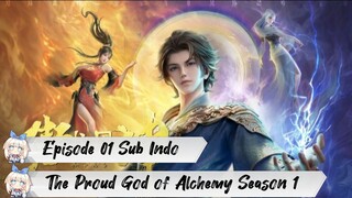 [ EPISODE 01 ] The Proud God of Alchemy Season 1 - 1080p Super Duper HD Sub Indo