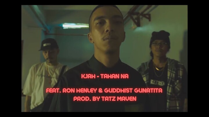 KJah - Tahan Na (feat. Ron Henley & Guddhist Gunatita) | Official Music Video