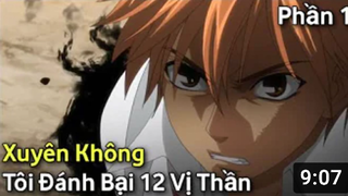 Tóm Tắt Anime Hay_ _ Xuyên Không...Tôi Đánh Bại 12 Vị Thần _ Phần 1