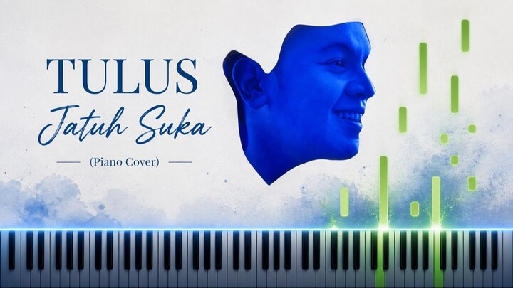 TULUS - Jatuh Suka (Piano Cover)