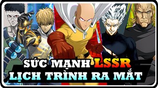 Sức Mạnh LSSR và Lịch Trình Ra Mắt Tướng - ONE PUNCH MAN THE STRONGEST | Dat PH