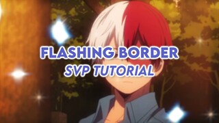 flashing border | svp tutorial