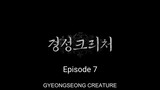 GYEONGSEONG CREATURE EPISODE 7