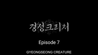 GYEONGSEONG CREATURE EPISODE 7