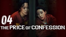 The Pʀɪᴄᴇ ᴏғ Confession - Eᴘɪsᴏᴅᴇ 4 [Eɴɢ Sᴜʙ]