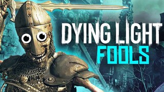 Dying Light but we have the collective brain capacity of a plastic spoon