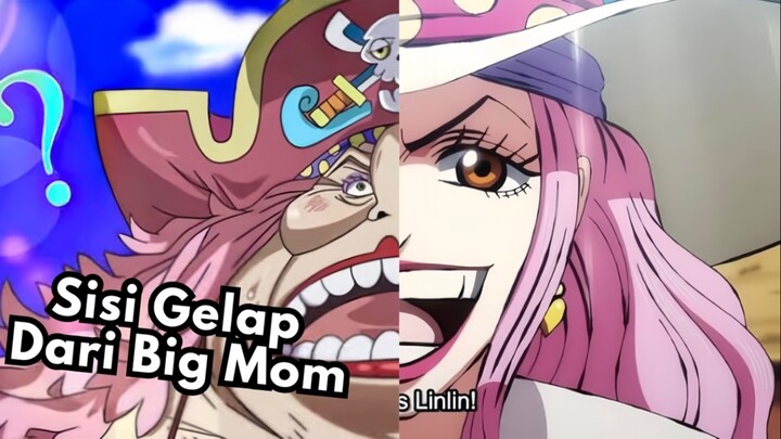 Sisi Gelap Dari Yonko Big Mom !!!