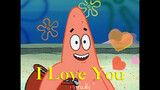 A video mashup of SpongeBob: I love you