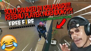 SOLO RANKED DI MAP KALAHARI?!?! KETEMU PLAYER NGENDOK, GAGAL BOOYAH??? - FREEFIRE INDONESIA