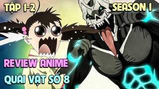 Kaiju no 8 - Trở Thành Quái Vật Số 8 | Tập 1-2 | Tóm Tắt Anime