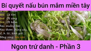 Bí quyết nấu bún mắm miền tây ngon trứ danh phần 3