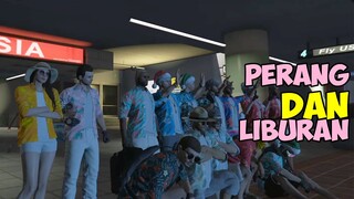 PERANG BERUJUNG LIBURAN - Cerita Dudung GTA V #65