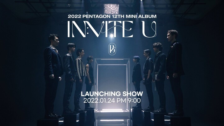 Pentagon - 12th Mini Album 'In:vite U' Launching Show [2022.01.24]