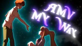 My Way [AMV] Anime Mix